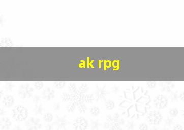 ak rpg